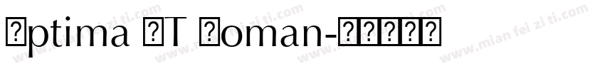 Optima LT Roman字体转换